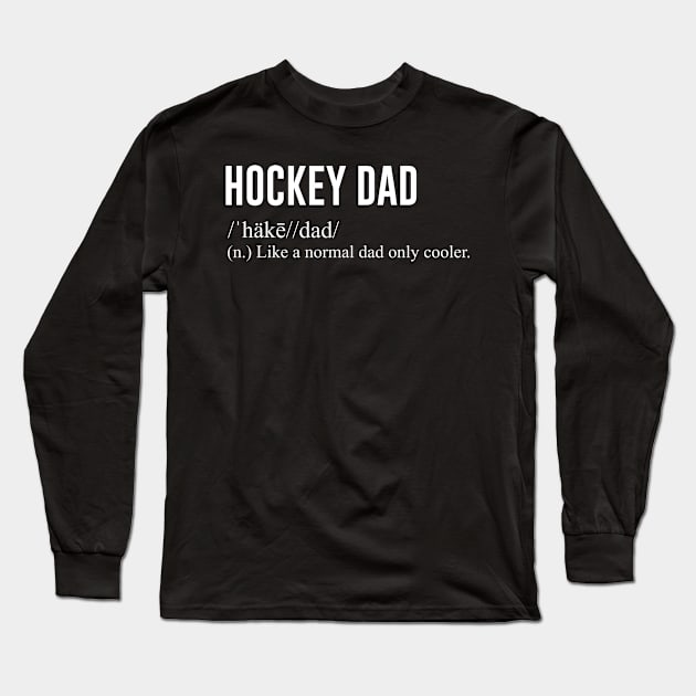 Hockey Dad Definition Long Sleeve T-Shirt by mikevdv2001